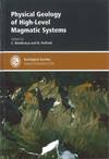 Physical Geology of High-Level Magmatic Systems