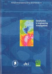 Geophysics in Engineering Investigations: Civil Engineering applications of geophysical investigation techniques (paperback) A joint publication with CIRIA